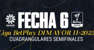Programación fecha 6 de los cuadrangulares de la Liga BetPlay 2025-II